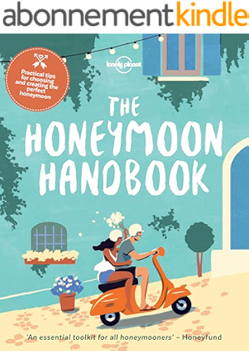 Download The Honeymoon Handbook (Lonely Planet) (English Edition) PDF