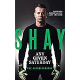 Shay – Any Given Saturday: : The Autobiography