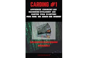APPRENDRE LE CARDING: Les Secrets Du Carding Vous Seront Dévoilés (French Edition)