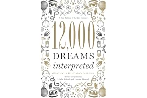 12,000 Dreams Interpreted: A New Edition for the 21st Century