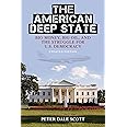 THE AMERICAN DEEP STATE: Big Money, Big Oil, and the Struggle for U.S. Democracy, Updated Edition (War and Peace Library)