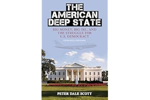 The American Deep State: Big Money, Big Oil, and the Struggle for U.S. Democracy