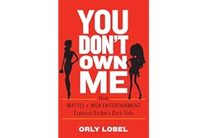 You Don't Own Me: The Court Battles That Exposed Barbie's Dark Side