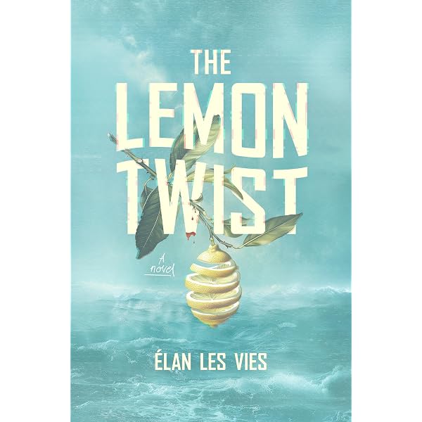 The Lemon Twist: Les Vies, Élan: 9798887981826: Amazon.com: Books