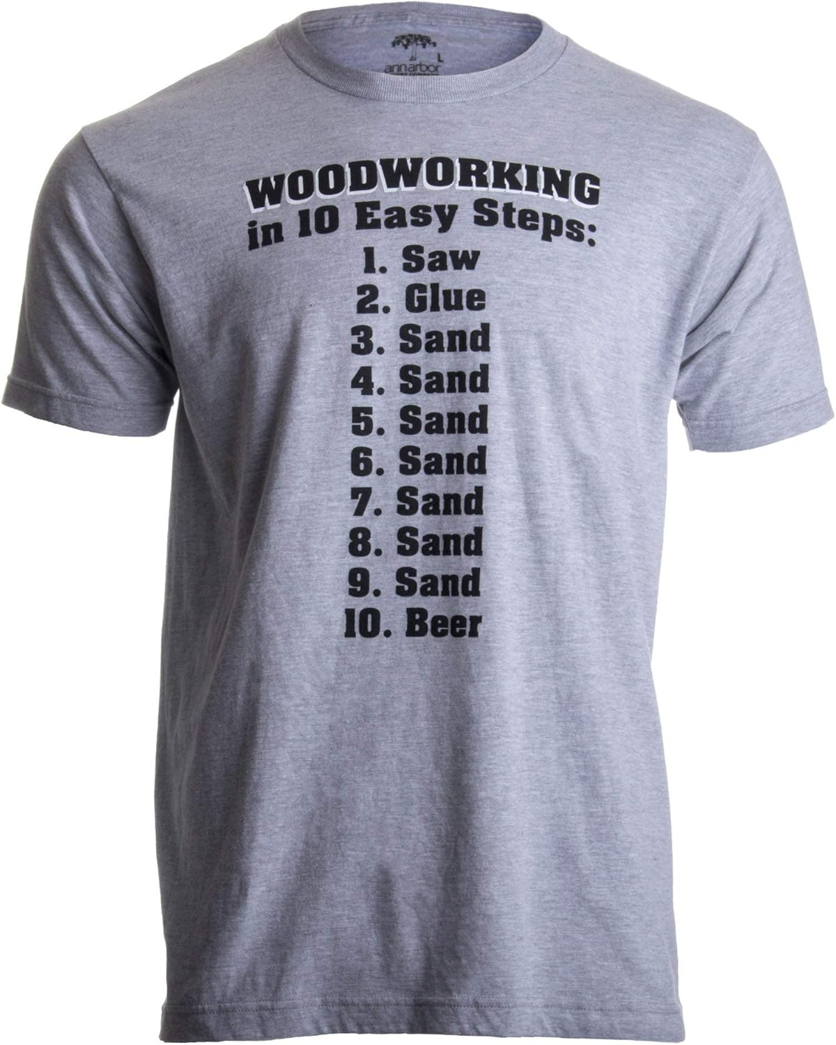 10 Easy Steps of Woodworking | Funny Wood Working Worker Tool Saw Humor T-Shirt