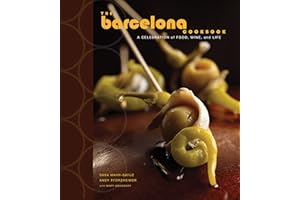 The Barcelona Cookbook: A Celebration of Food, Wine, and Life