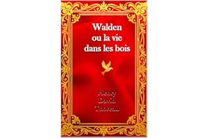 Walden ou la vie dans les bois (French Edition)