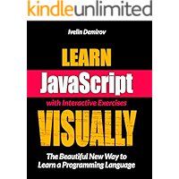 Learn JavaScript VISUALLY with Interactive Exercises: The Beautiful New Way to Learn a Programming Language (Learn… book cover