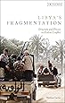 Libya's Fragmentation: Structure and Process in Violent Conflict
