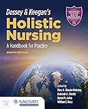 Dossey & Keegan's Holistic Nursing: A Handbook for