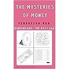 The Mysteries of Money: Ribbonfarm: The Rust Age (Ribbonfarm Roughs Book 7)