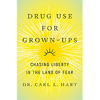 Drug Use for Grown-Ups: Chasing Liberty in the Land of Fear book cover