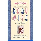 Babywise Sleep Solutions: Begin as You Mean to Go with (To the Point)