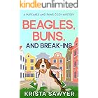 Beagles, Buns, and Break-Ins: A Totally Delightful Small Town Cozy Murder Mystery (A Pupcakes and Paws Cozy Mystery Book 3)