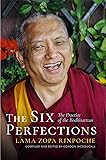 The Six Perfections: The Practice of the Bodhisattvas