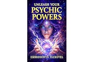 Unleash Your Psychic Powers (Psychic Awakening series)