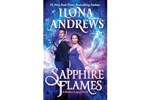 Sapphire Flames: A Paranormal Romance Novel Set in a World of Magic and Intrigue (Hidden Legacy Book 4)