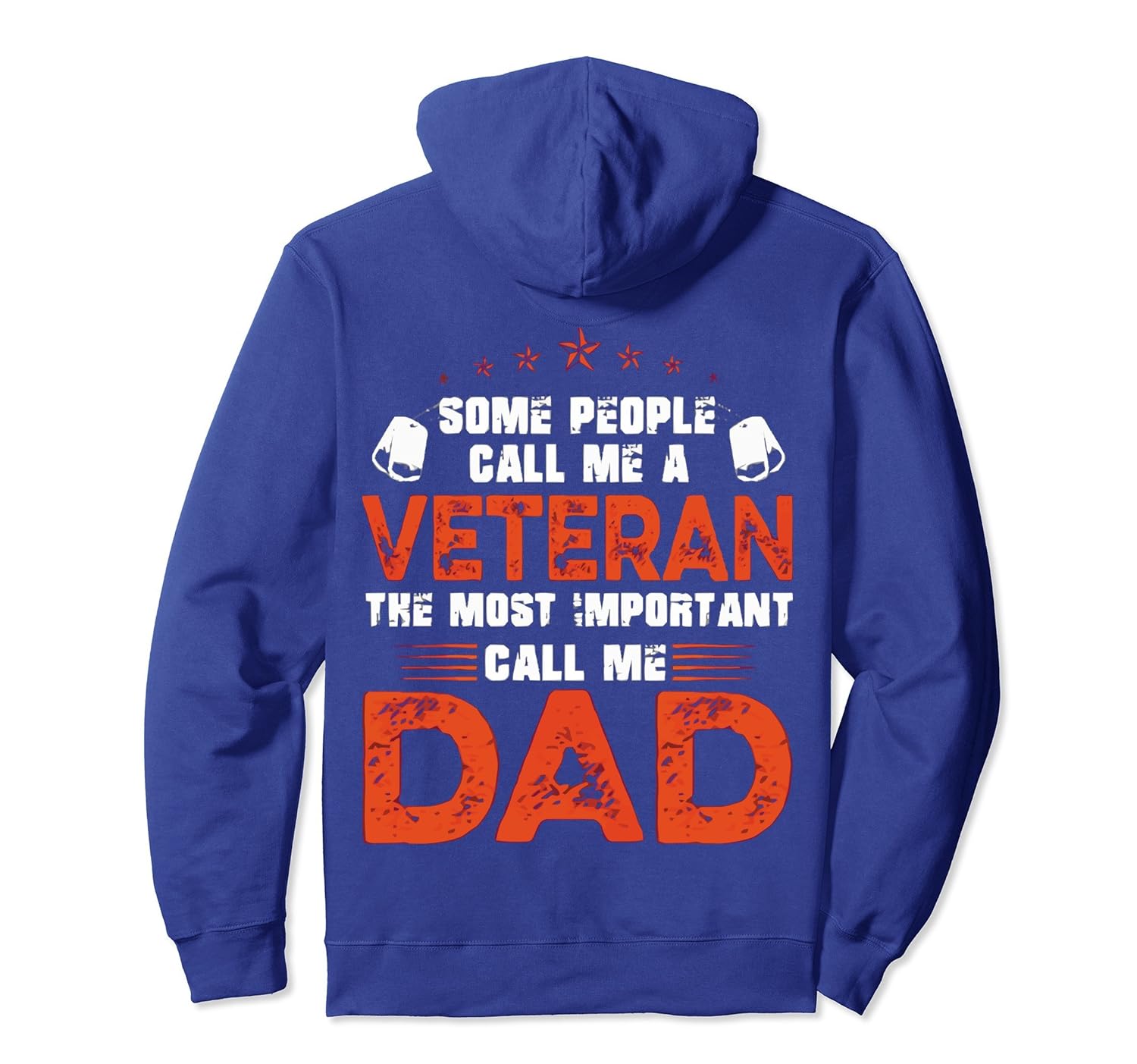 Some People call me VETERAN most important call me Dad Hoodi-anz