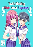 Two-Timing Fair and Square