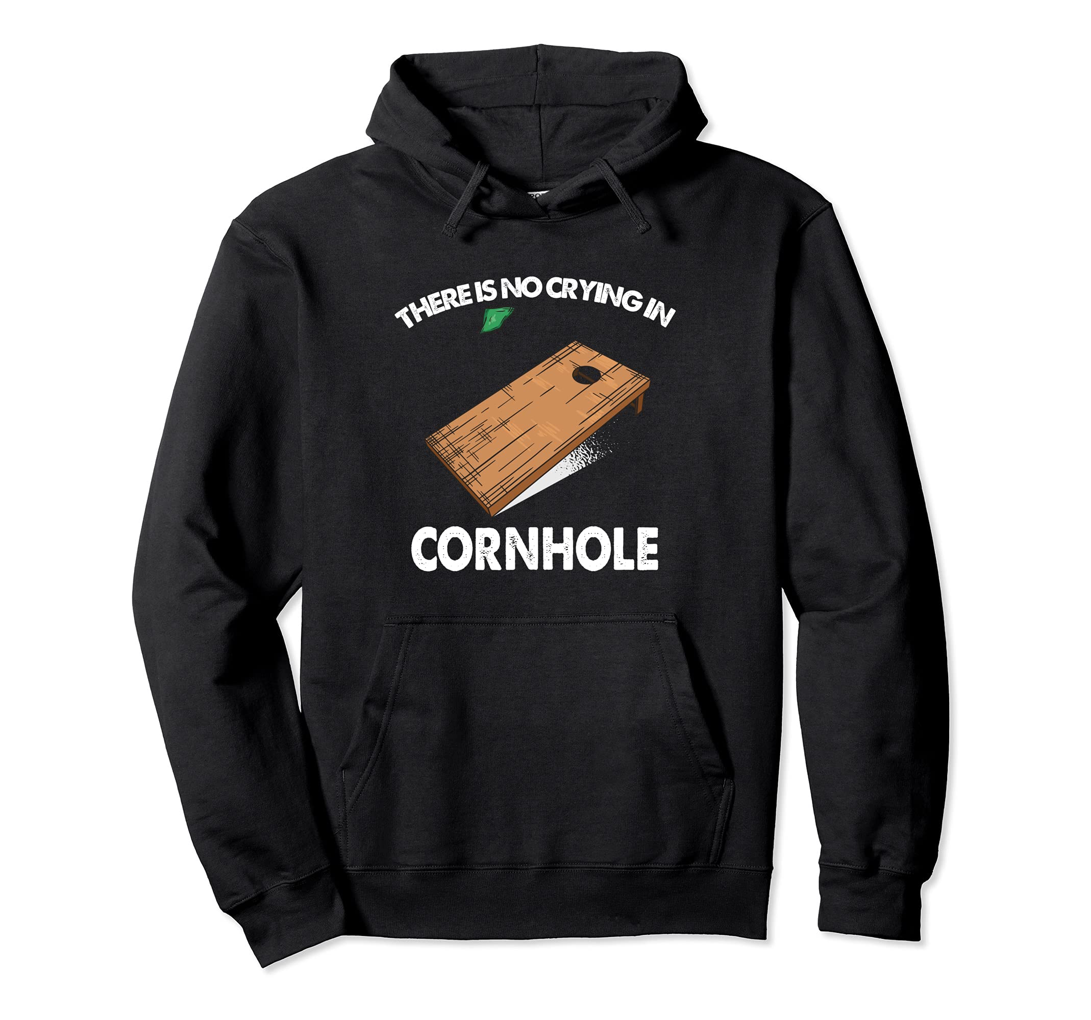 There's No Crying in Cornhole Sack Bean Bag Toss Game Pullover Hoodie