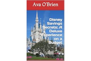 Disney Savings Secrets: A Deluxe Experience on a Budget