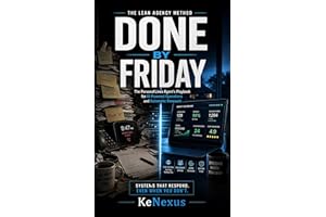 Done By Friday: The AI Automation Playbook for Independent Personal Lines Insurance Agents, Automatic Renewals, Faster Leads,