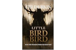 Little Bird: A Wilderness Survival Horror of Disappearance, Group Collapse, Psychological Terror, and Human Instinct Under Ex