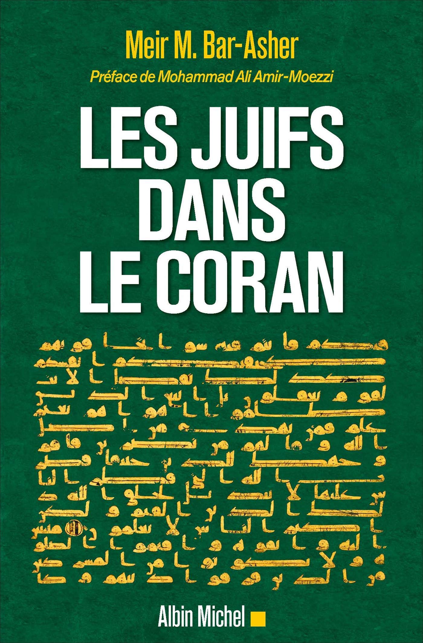 RÃ©sultat de recherche d'images pour "MÃ©ir M. Bar-Asher, Les juifs dans le Coran. PrÃ©face de Mohammed Ali Amir-Moezzi (Albin Michel)"