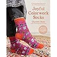 Joyful Colorwork Socks: 25 New Knitting Patterns for Fun & Whimsical Footwear Featuring Pets, Games, Food, Hobbies & More