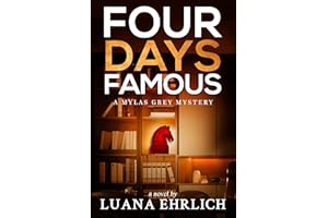 Four Days Famous: A Mylas Grey Mystery (Mylas Grey Mysteries Book 4)
