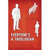 Everyone's a Theologian: An Introduction to Systematic Theology