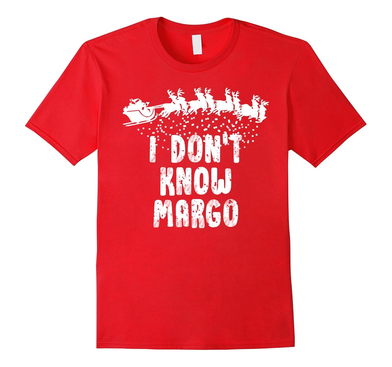 I Don't Know Margo Shirt Funny Christmas T-Shirt-ANZ