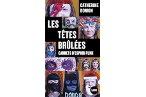 Les têtes brûlées: Carnets d’espoir punk (French Edition)