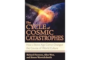 The Cycle of Cosmic Catastrophes: How a Stone-Age Comet Changed the Course of World Culture