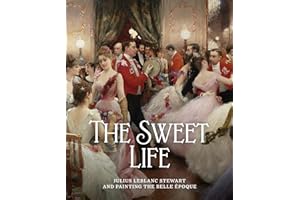 The Sweet Life: Julius LeBlanc Stewart and Painting the Belle Epoque