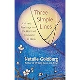 Three Simple Lines: A Writer’s Pilgrimage into the Heart and Homeland of Haiku
