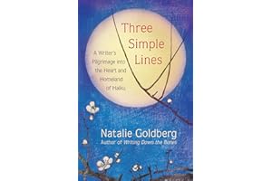 Three Simple Lines: A Writer’s Pilgrimage into the Heart and Homeland of Haiku