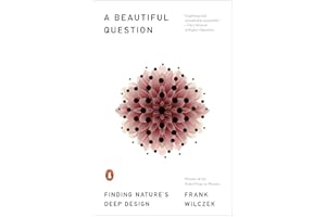 A Beautiful Question: Finding Nature's Deep Design
