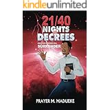 21/40 Nights of Decrees and Your Enemies Will Surrender: Self Deliverance Prayer Points and Powerful Decrees & Declaration fo