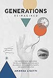 Generations Reimagined: The Complete Guide