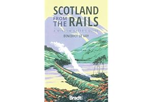 Scotland from the Rails: A Window Gazer's Guide (Bradt Travel Guides (Bradt on Britain))
