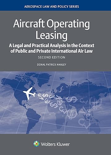 Download Aircraft Operating Leasing: A Legal and Practical Analysis in the Context of Public and Private International Air Law PDF