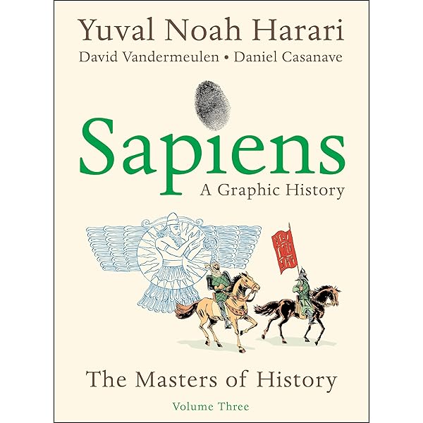 Sapiens A Graphic History, Volume 4: The Age of Revolutions