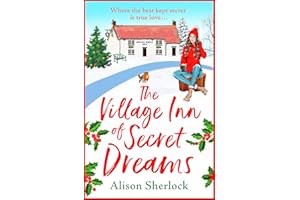 The Village Inn of Secret Dreams: The joyfully heartwarming read from Alison Sherlock (The Riverside Lane Series Book 3)