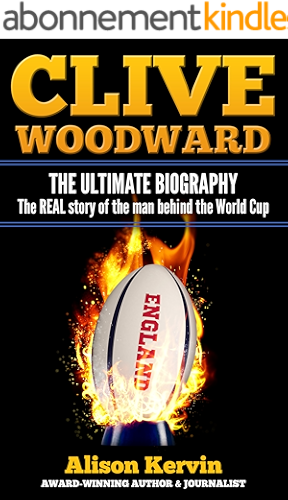 Download CLIVE WOODWARD: THE BIOGRAPHY: What does it take to be the greatest? (Under the skin of rugby Book 1) (English Edition) PDF