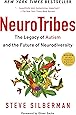 Neurotribes: The Legacy of Autism and the Future of Neurodiversity