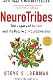 Neurotribes: The Legacy of Autism and the Future of Neurodiversity