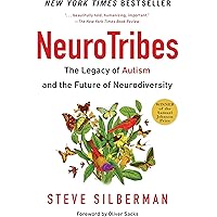 Neurotribes: The Legacy of Autism and the Future of Neurodiversity
