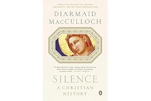 Silence: A Christian History