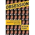 Obsession: Inside the Washington Establishment's Never-Ending War on Trump
